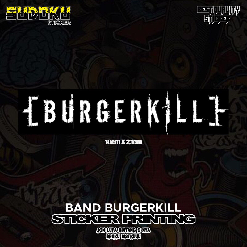 

STICKER STIKER PRINTING BURGERKILL BAND |STICKER BAND|STICKER HELM |STICKER LAPTOP |STICKER TMBLR