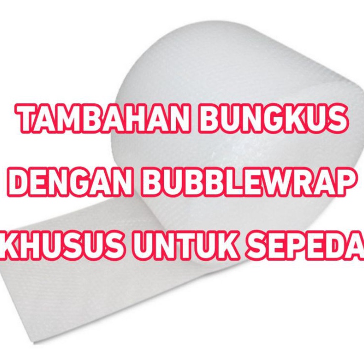 

Potongan Harga Packing Bubblewrap Tambahan Untuk Sepeda