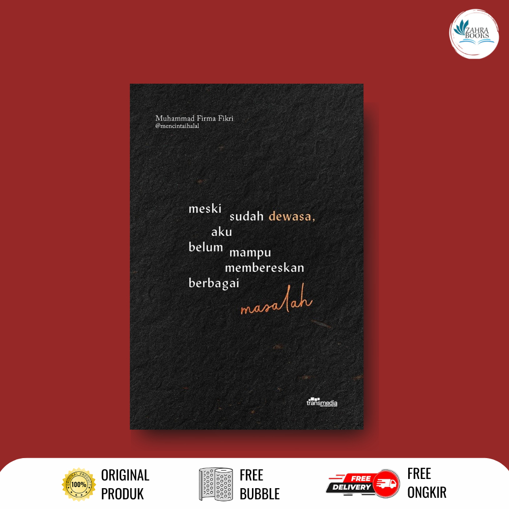 BUKU MESKI SUDAH DEWASA, AKU BELUM MAMPU MEMBERESKAN BERBAGAI MASALAH by Muhammad Firma Fikri - Tran