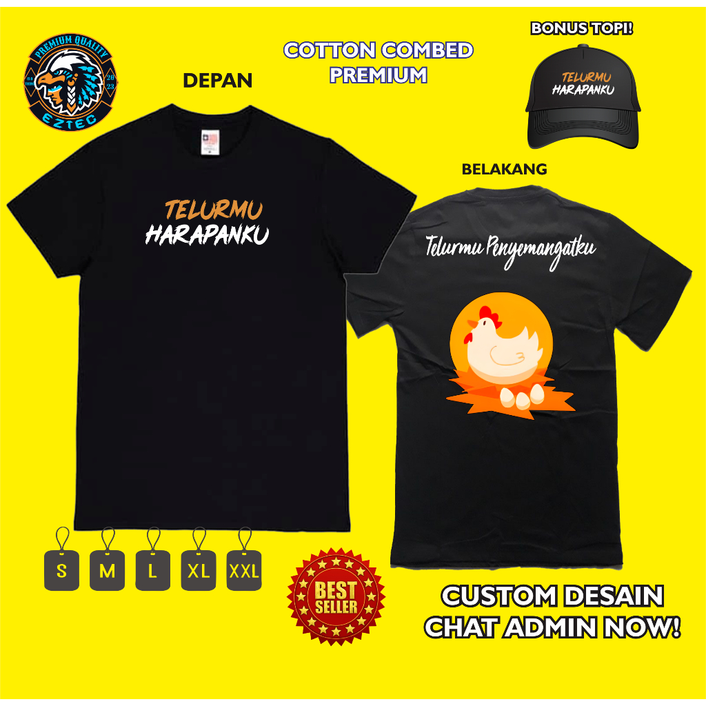 KAOS KATA KATA TELURMU HARAPANKU TELURMU PENYEMANGATKU DESAIN KAOS SIMPLE KEREN GRATIS TOPI DUDESTOR