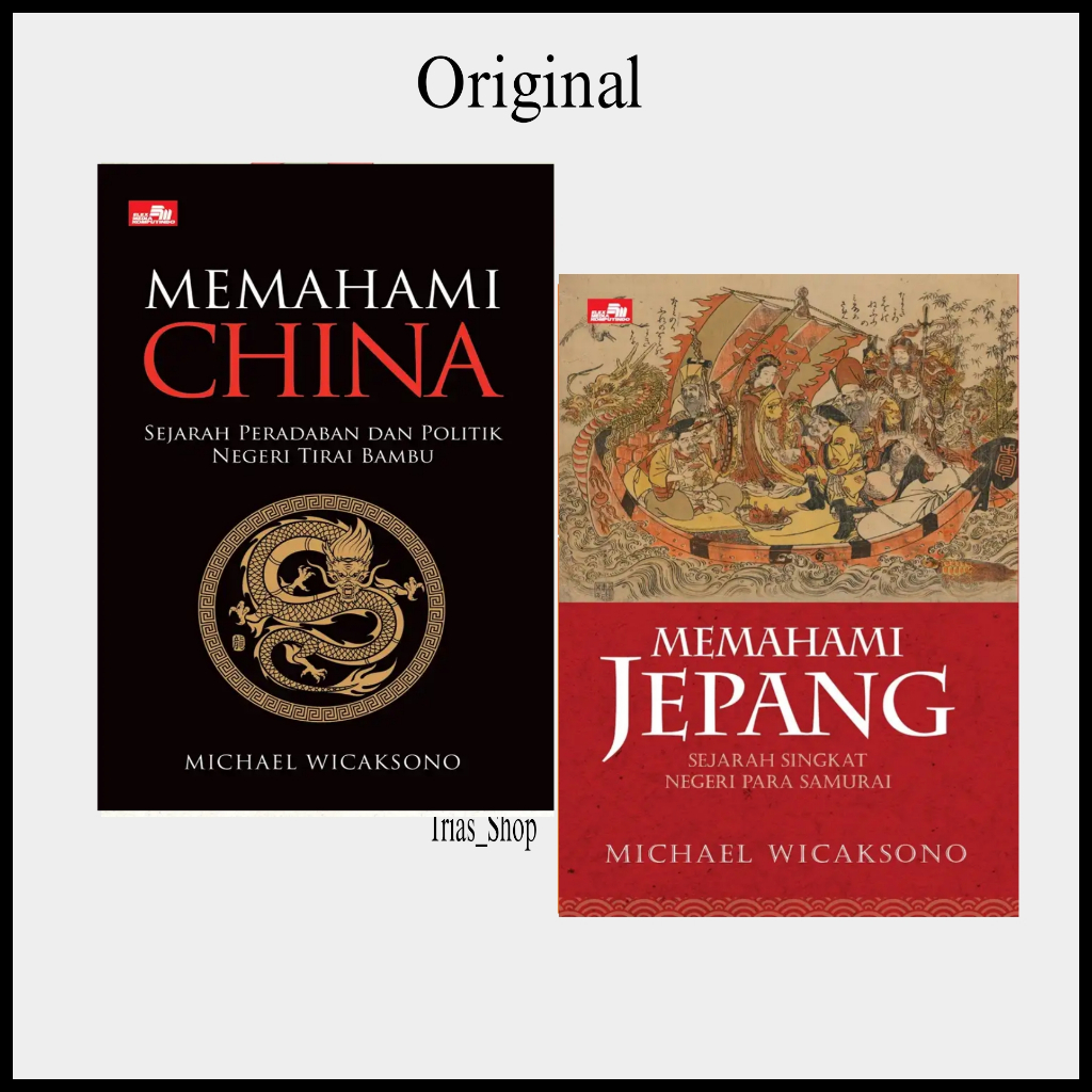 Buku Memahami China Sejarah Peradaban Dan Politik Negeri Tirai Bambu Memahami Jepang Michael Wicakso