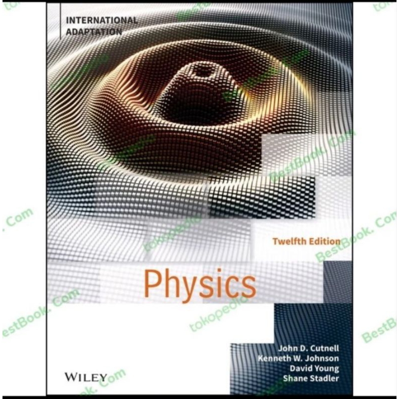 ORIGINAL Physics International Adaptation 12e - John D Cutnell