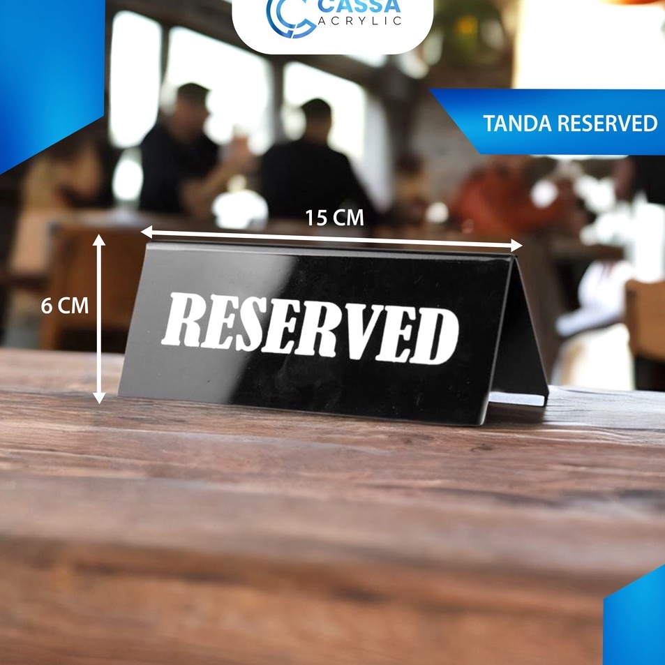 

Serba Ada PAPAN TANDA RESERVED AKRILIK RESERVED PAPAN MEJA RESERVED