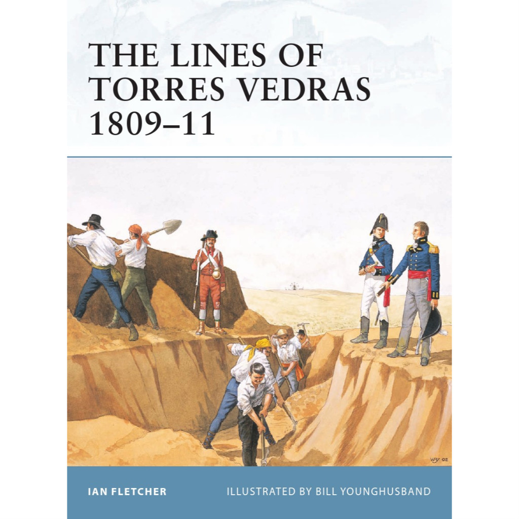 

Osprey Fortress 007 - The Lines of Torres Vedras 1809-1811 (Sejarah / D)