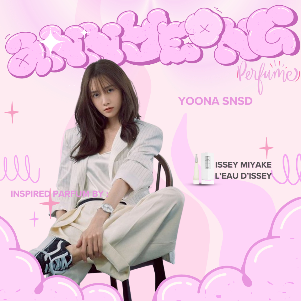 Parfum Yoona SNSD Inspired issey miyake l’eau d’issey  - ANNYEONG PARFUM