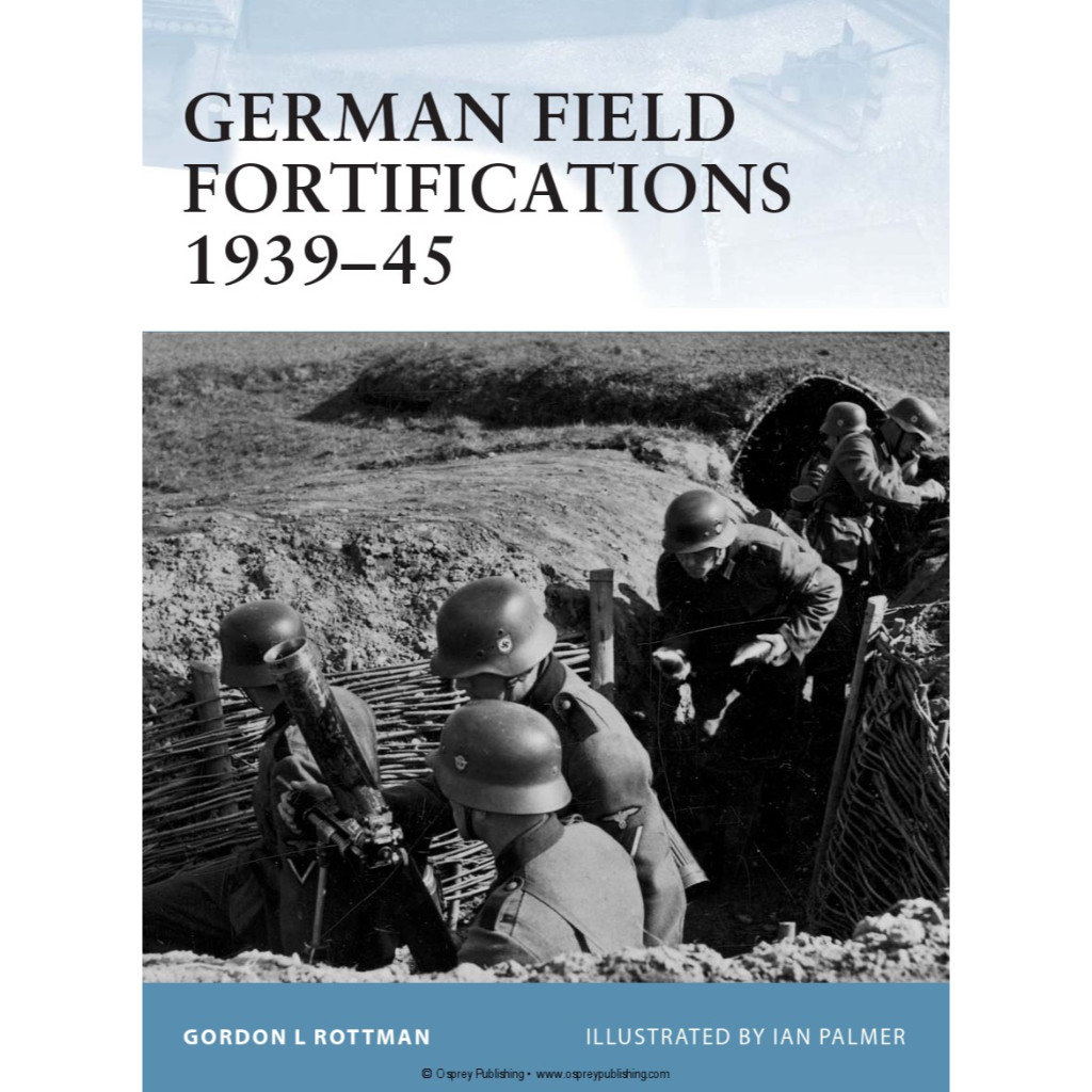 

Osprey Fortress 023 - German Field Fortifications 1939-1945 (Sejarah / D)