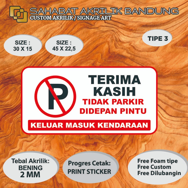 

ART Q13U AKRILIK CUSTOM SIGN DILARANG PARKIR TIPE 3