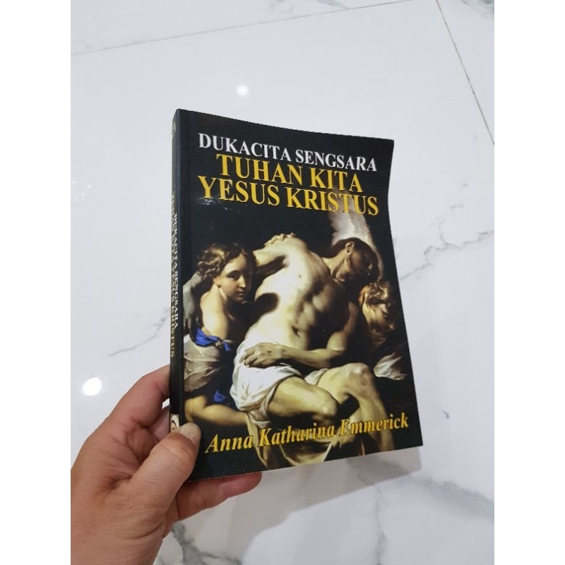 BUKU DUKACITA SENGSARA TUHAN KITA YESUS KRISTUS BY ANNA KATHARIBA EMMERICK