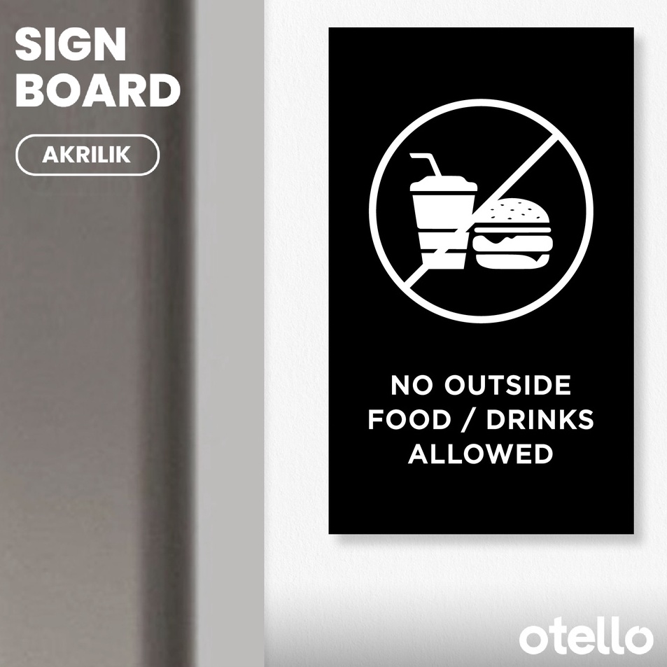 

Garansi Uang Kembali Otello Signage No Outside Food Drinks Allowed Sign Board Akrilik Papan Penanda Acrylic Signage Print Sticker Tempel Dinding Pintu