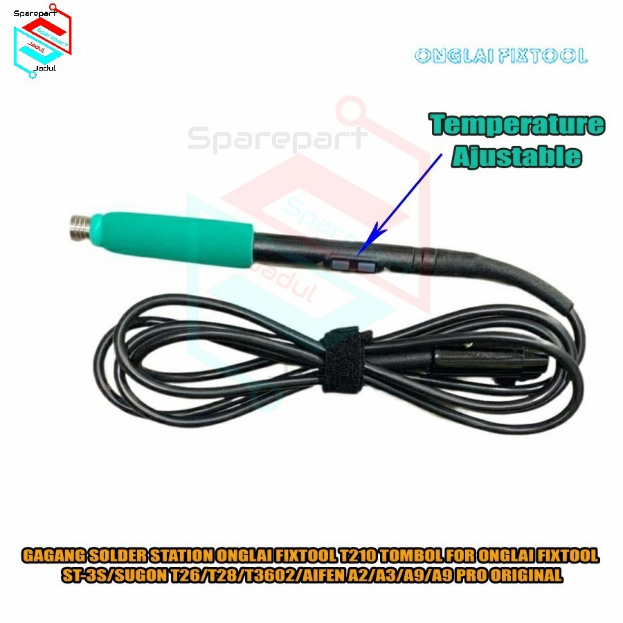 Gagang Solder Station Digital Onglai Fixtool T210 Tombol Temperature Ajustable For Onglai Fixtool ST