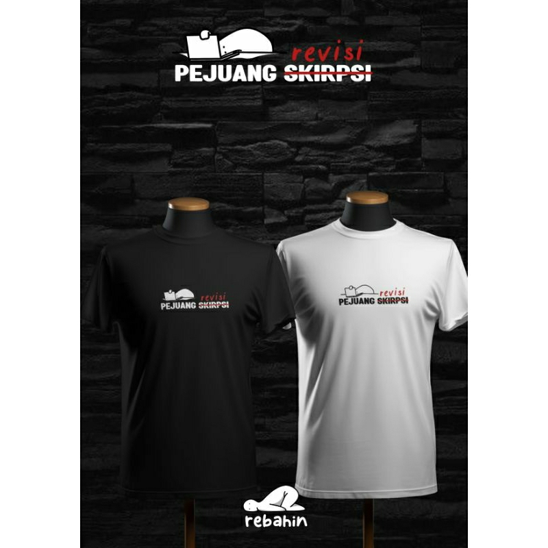 (REBAHIN) kaos distro murah/kaos keren - PEJUANG REVISI