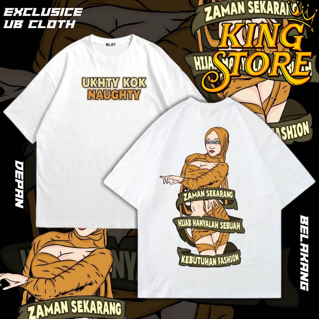 Kaos Ukhty Kok Naughty Hijab Hanyalah sebuah Kebutuhan Fashion Combed 30s