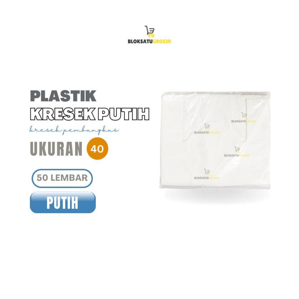 Kantong Kresek Putih Uk 40 | 40x65 03 Isi 50 Lembar Kresek Besar / Kantong Plastik Kresek HD