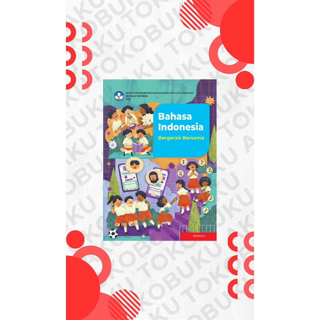 

BUKU KURIKULUM MERDEKA BAHASA INDONESIA AKU BISA KELAS 5