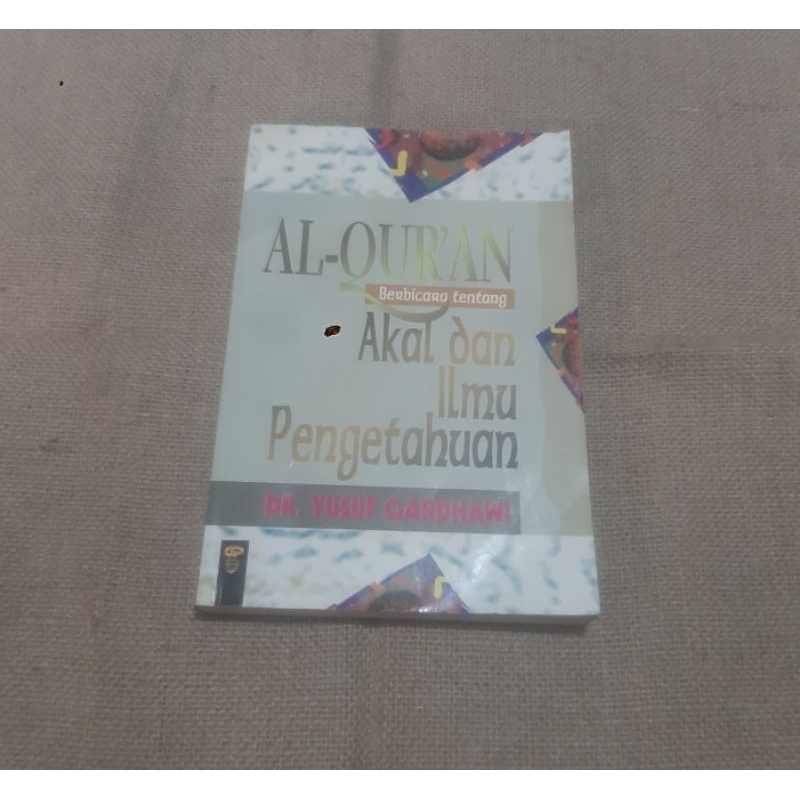 AL QURAN BERBICARA TENTANG AKAL DAN ILMU PENGETAHUAN
