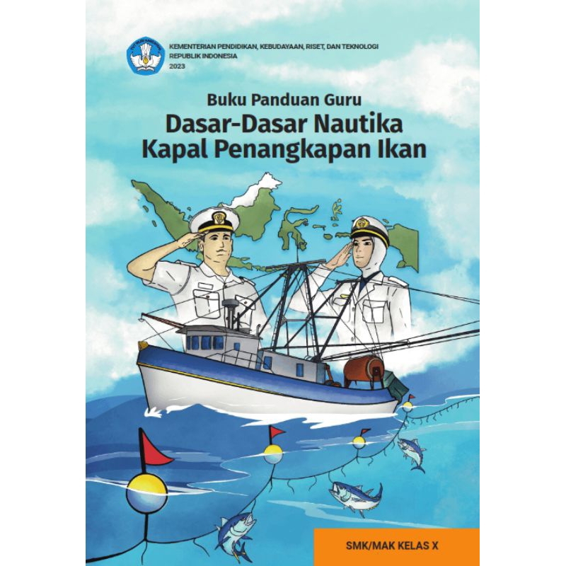 BUKU PANDUAN GURU NAUTIKA KAPAL PENANGKAPAN IKAN SMK KELAS X