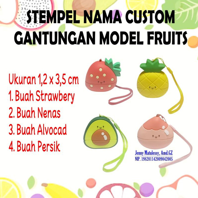 

KODE O25P Stempel Nama Custom Gantungan Fruits