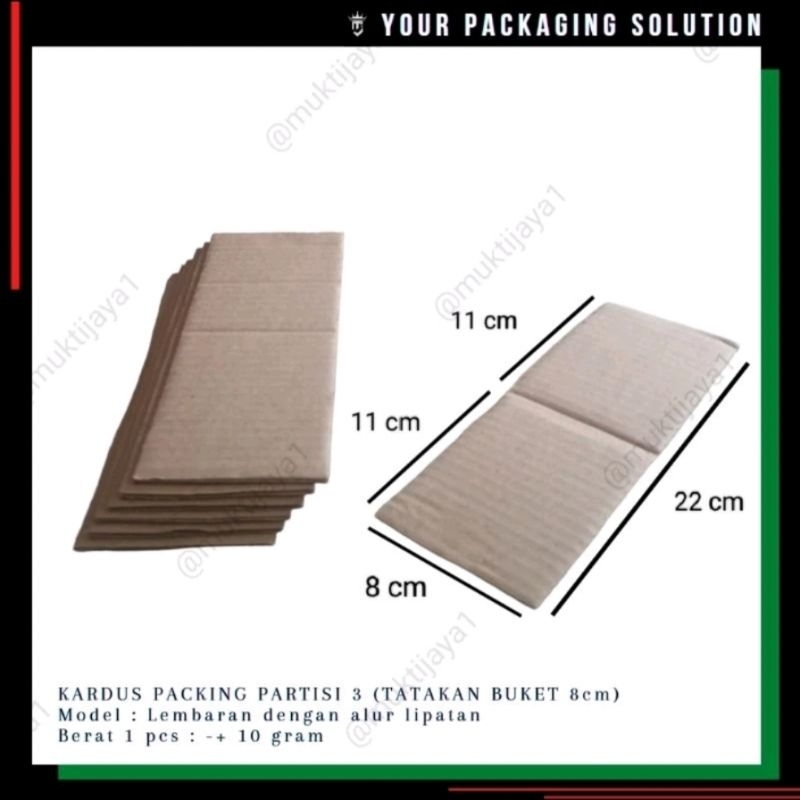 

PARTISI 3 (Buket 8cm) • 22x8cm • Kardus/ Karton Lembaran / Kardus Packing