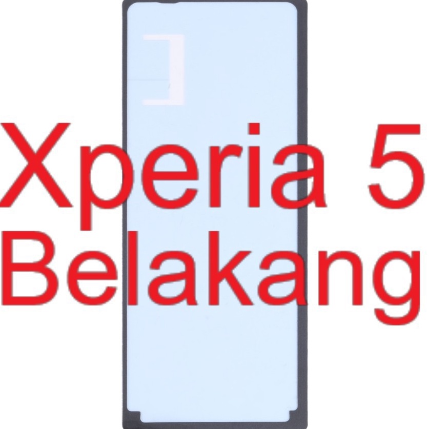 ee Adhesive Backdoor  Adhesive Belakang  Lem Perekat  Sony Xperia 5  J821  J827  J921  SO1M  SOV41  Docomo