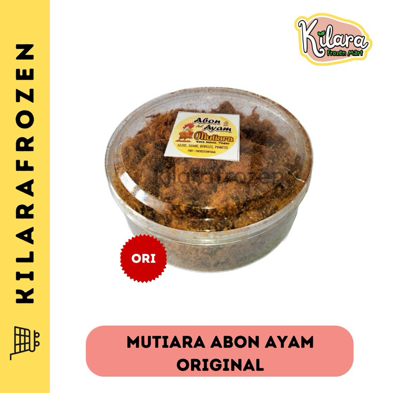 

MUTIARA ABON AYAM ORIGINAL - KILARA FROZEN MART