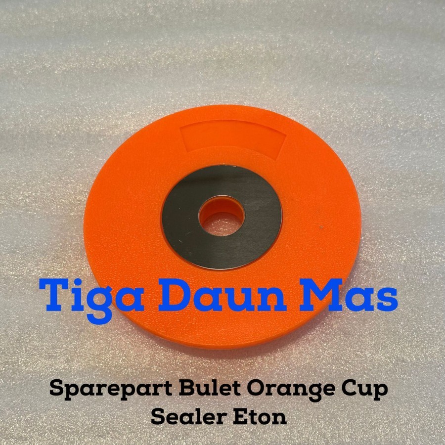 Sparepart Bulat Orange Cup Sealer Eton Sparepart Bulat Oren Cup Sealer Eton