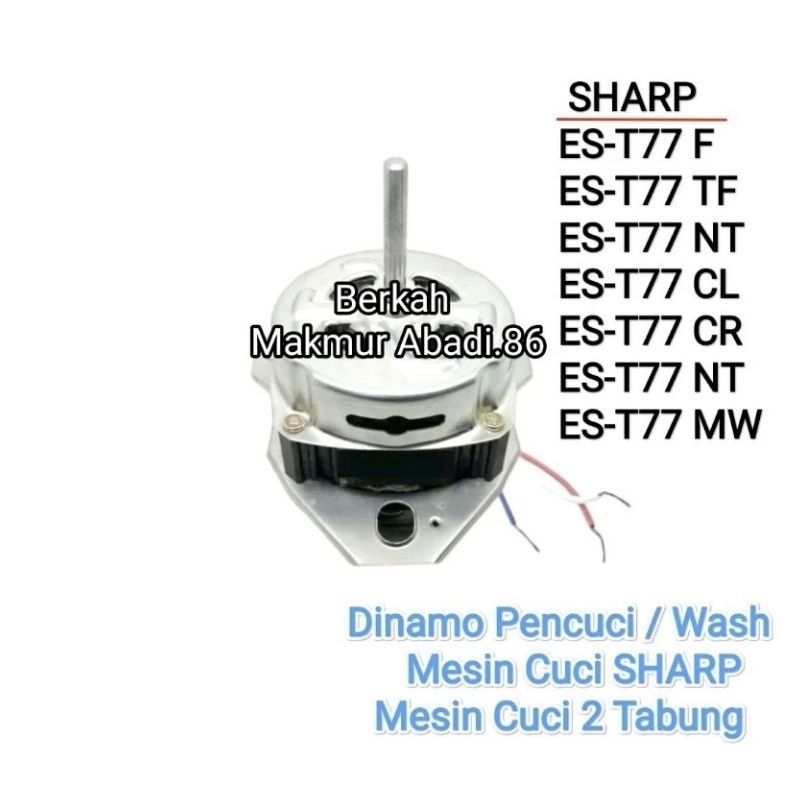 Dinamo Pencuci / Wash Mesin Cuci SHARP ES-T77F / ES-T77TF / ES-T77NT / ES-T77CL / ES-T77CR / ES-T77M