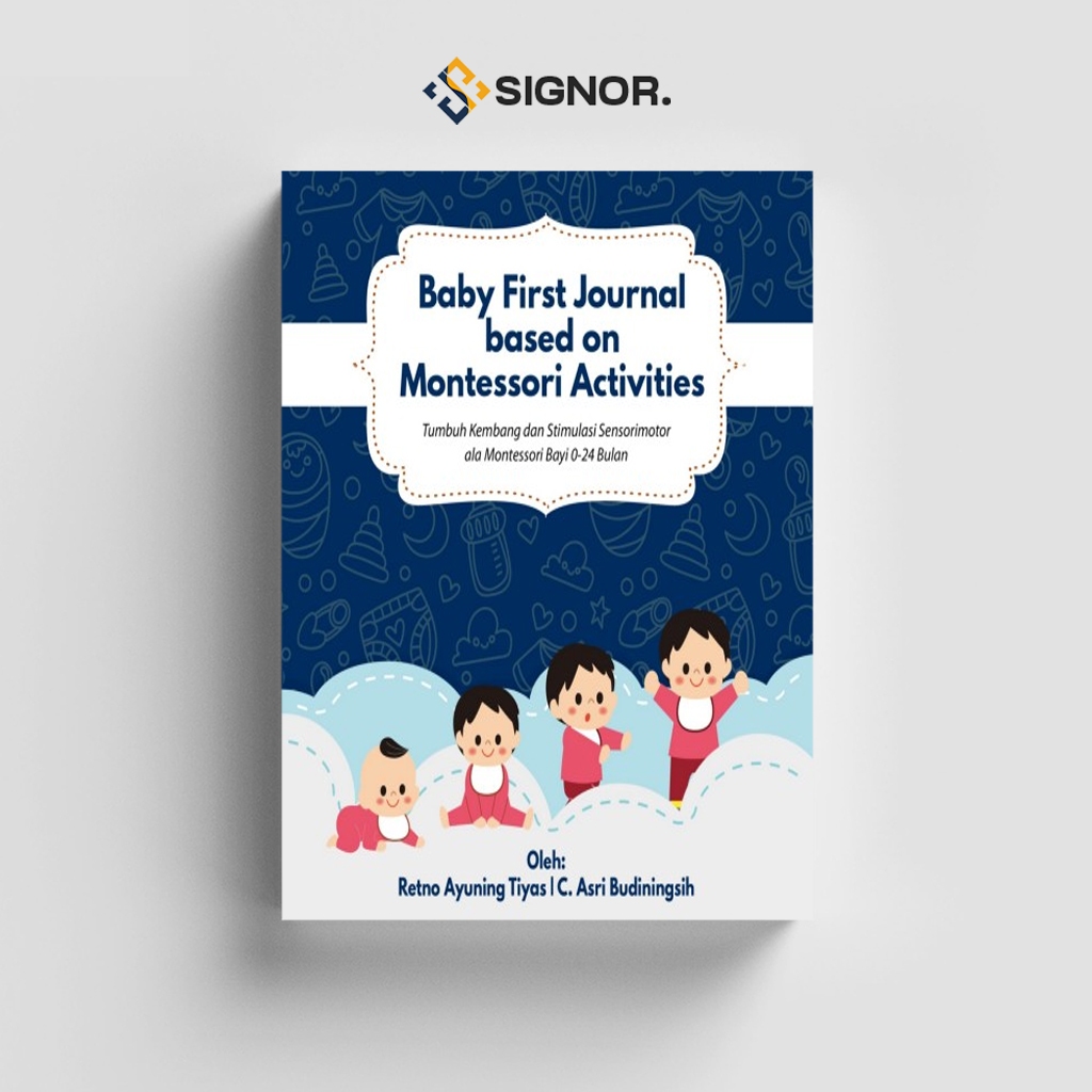 

[ID2065] Baby First Journal based on Montessori Activities - Retno Ayuning Tiyas