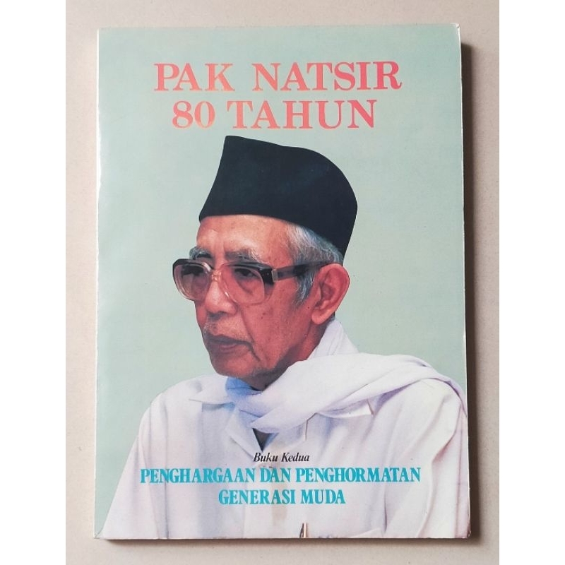 Buku original Pak Natsir 80 tahun : Penghargaan dan Penghormatan Generasi Muda