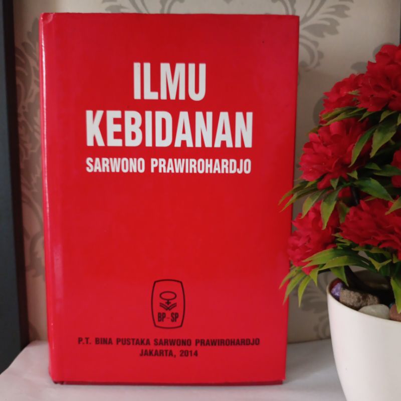 ORIGINAL BUKU - ILMU KEBIDANAN by Sarwono Prawirohardjo