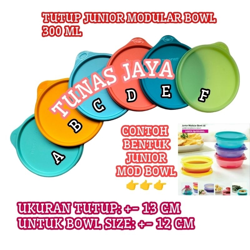 (1 BUAH) TUTUP UNTUK JUNIOR MODULAR BOWL 300 ML SEAL TUPPERWARE