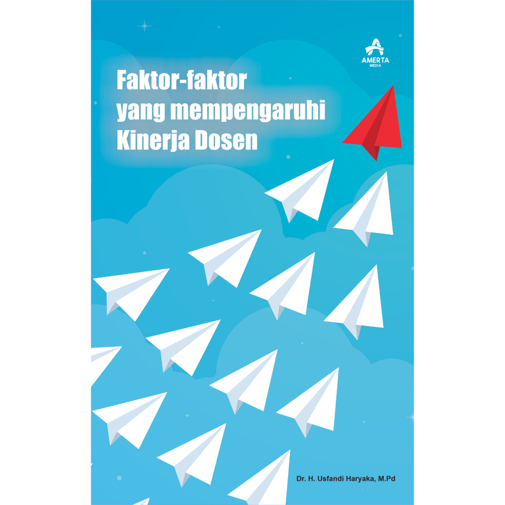 FAKTOR-FAKTOR YANG MEMPENGARUHI KINERJA DOSEN