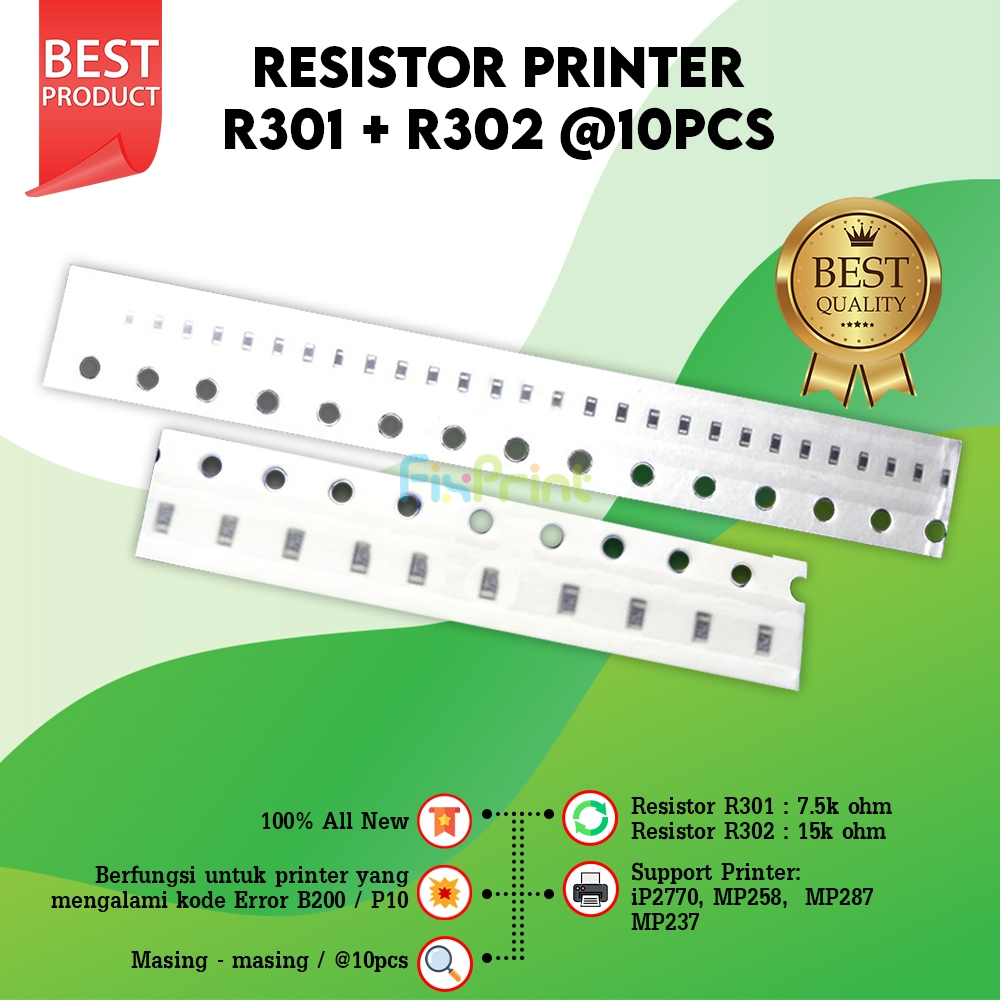 Paketan Error B200 / 752 P10, Resistor Canon R301 & R302 Printer MP258