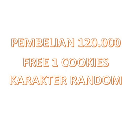 

(TIDAK DIJUAL)FREE COOKIES KARAKTER UNTUK MINIMAL 120.000 PEMBELIAN