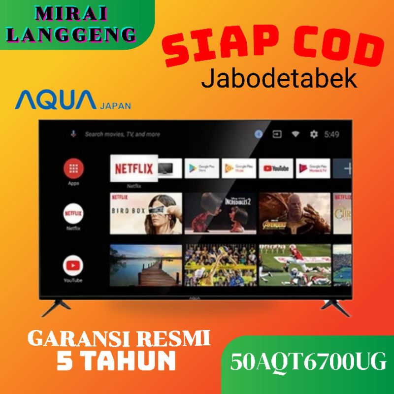 AQUA LE50AQT6700UG/50AQT6700UG 4K
ANDROID TV 50 inch