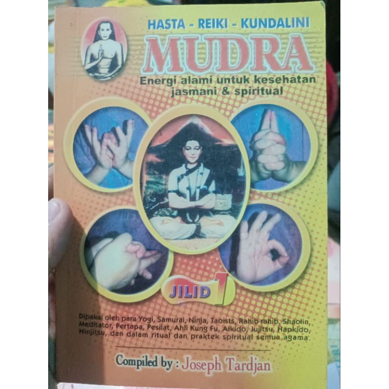 hasta-reiki-kundalini mudra energi alami untuk kesehatan jasmani & spiritual compiled by joseph tard