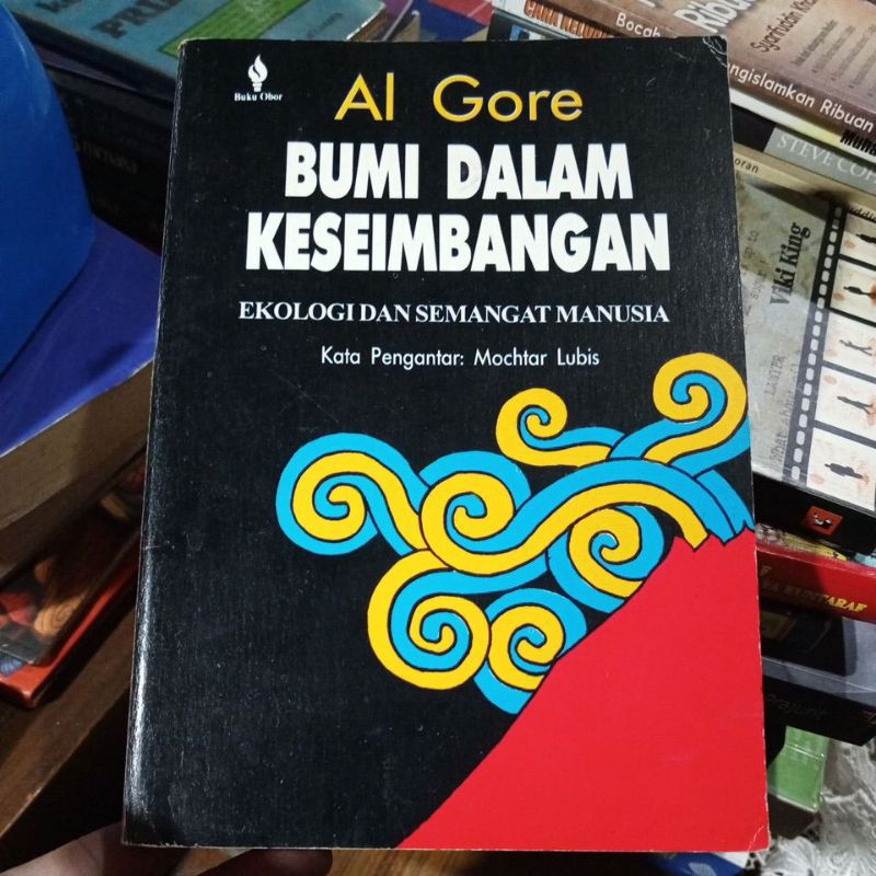 BUMI DALAM KESEIMBANGAN, EKOLOGI DAN SEMANGAT MANUSIA, by Al Gore, buku used, preloved, original