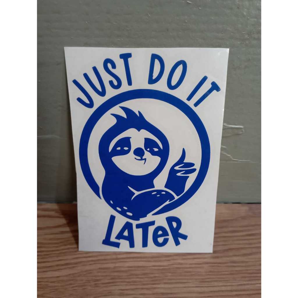 

Cutting Sticker just do it later Logo