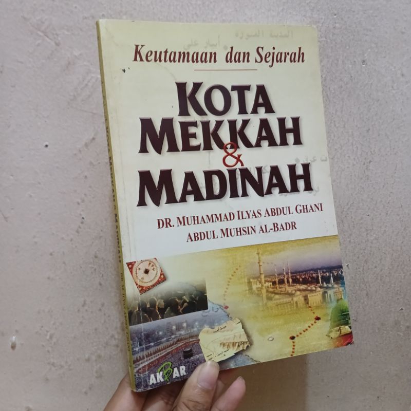Keutamaan Dan Sejarah Kota Mekkah & Madinah | Muhammad Ilyas Abdul Ghani