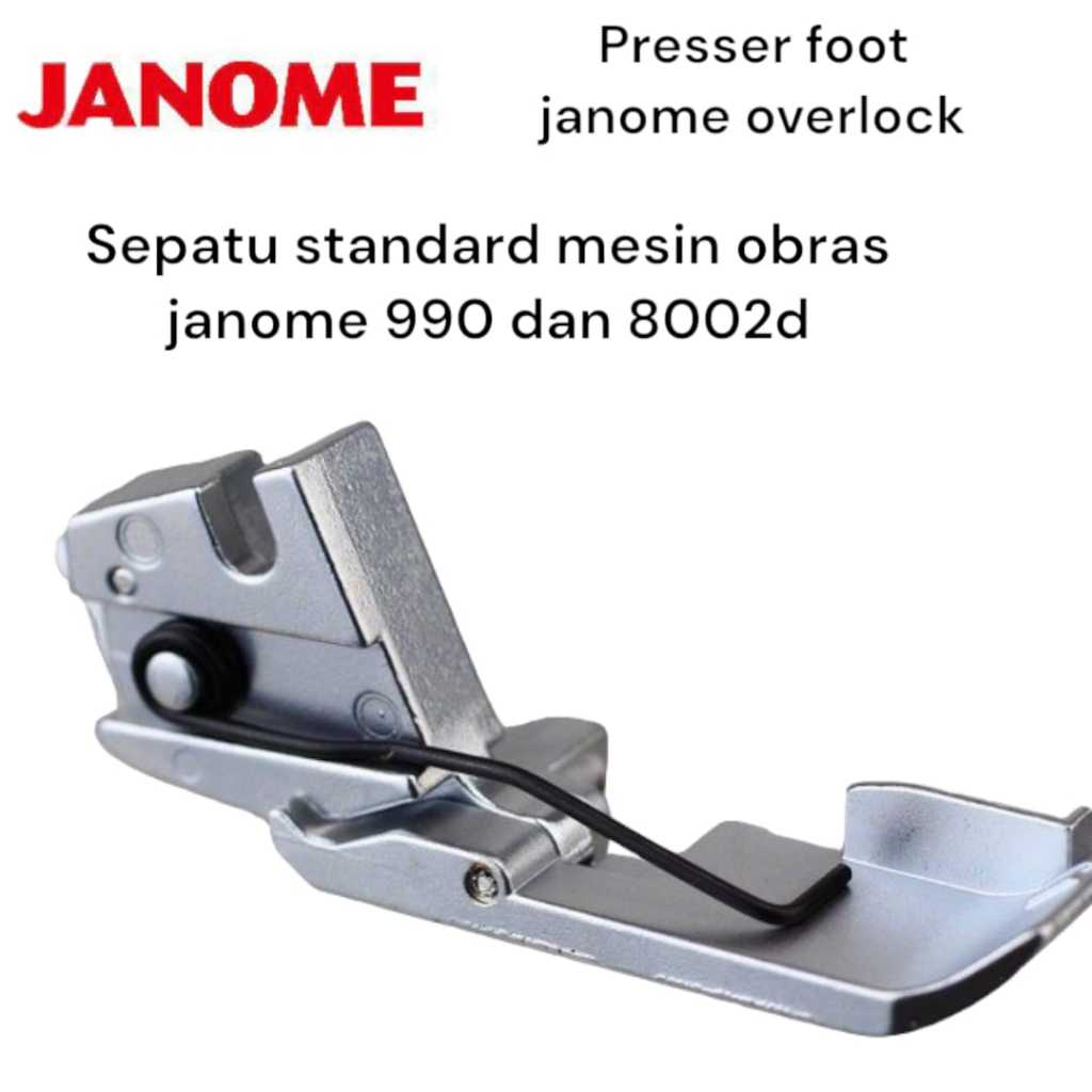 JANOME GENUINE PART - sepatu standard mesin obras janome/presser foot janome