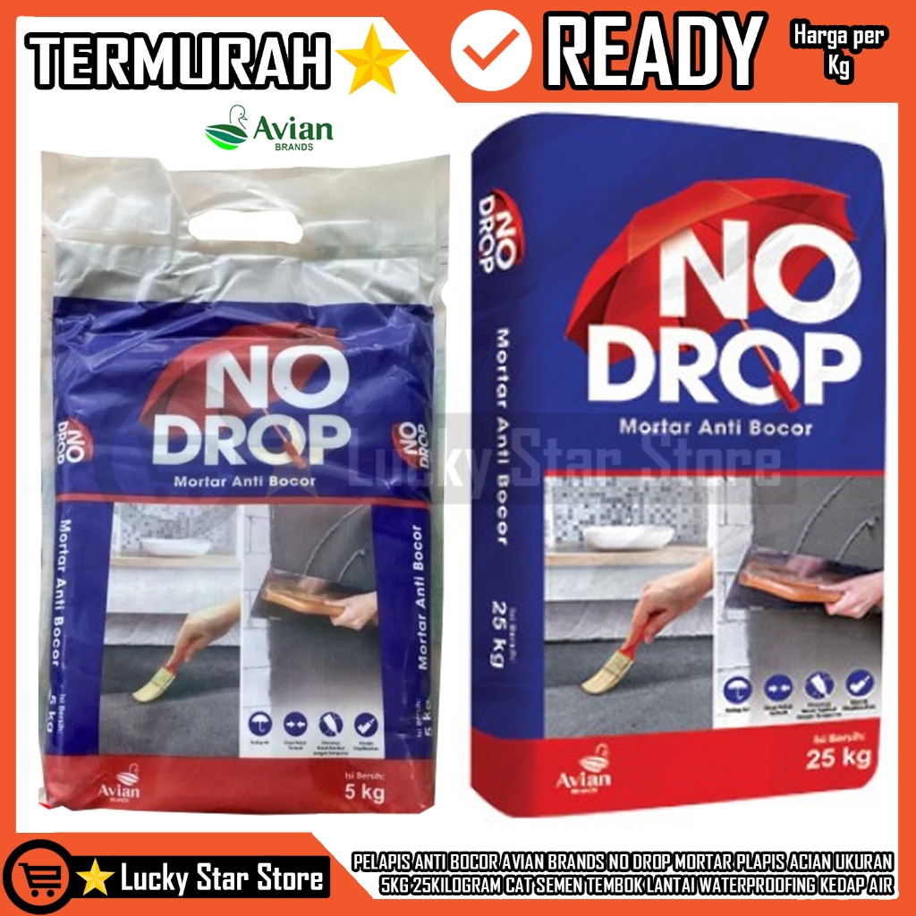 PELAPIS ANTI BOCOR AVIAN BRANDS NO DROP MORTAR PLAPIS ACIAN UKURAN 5KG 25KILOGRAM CAT SEMEN TEMBOK L