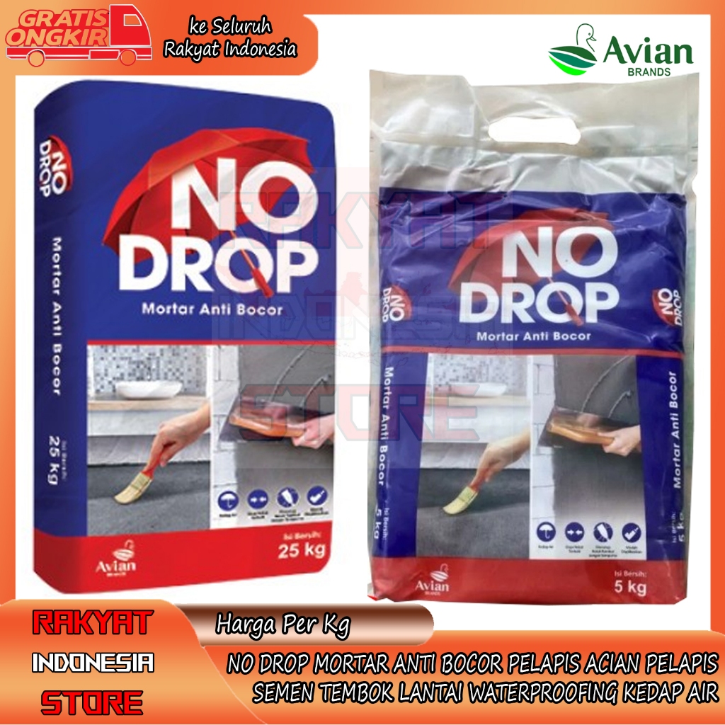 AVIAN BRANDS NO DROP MORTAR ANTI BOCOR UKURAN 5KG 25KILO KILOGRAM PELAPIS ACIAN SEMEN TEMBOK LANTAI 