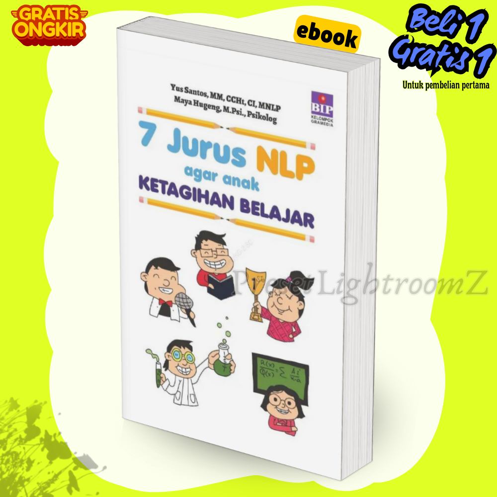 

IND2325 2013 7 Jurus Nlp Agar Anak Ketagihan Belajar-Revisi