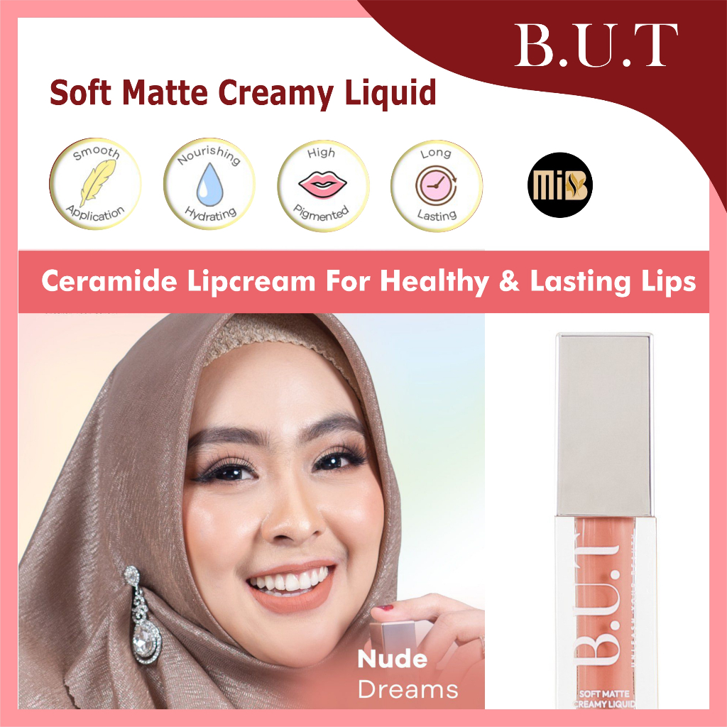 B.U.T Nude Dreams Soft Matte Creamy Liquid Lipcream BUT Lip Cream Transferproof Drinkproof
