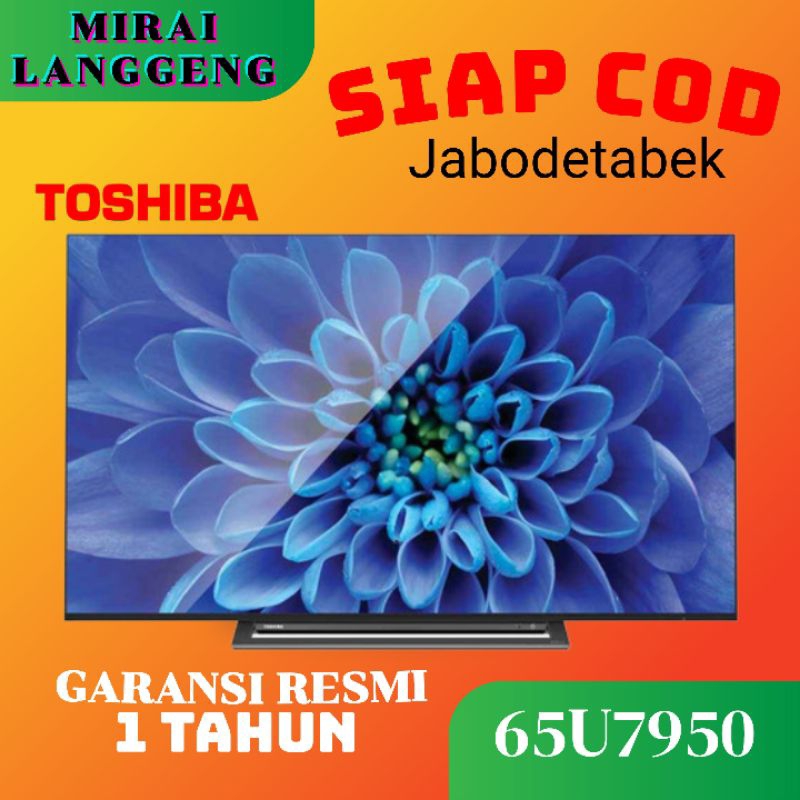TOSHIBA 4K ANDROID TV 65U7950 65 inch dolby
vision & atmos