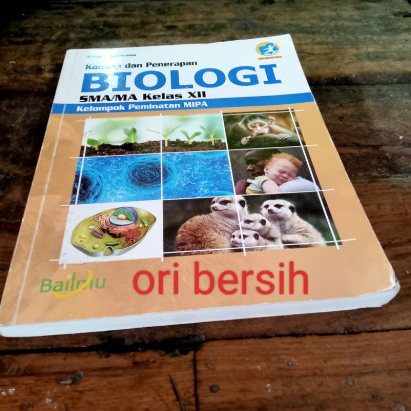 Buku Konsep dan Penerapan BIOLOGI Kurikulum 2013 terbitan tahun 2016 untuk SMA/MA KELAS XII Kelompok