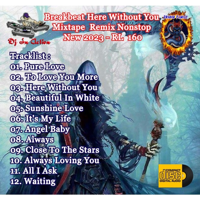Cd Audio - Dj In Action Breakbeat Here Without You Mixtape  Remix Nonstop New 2023 - RL  160