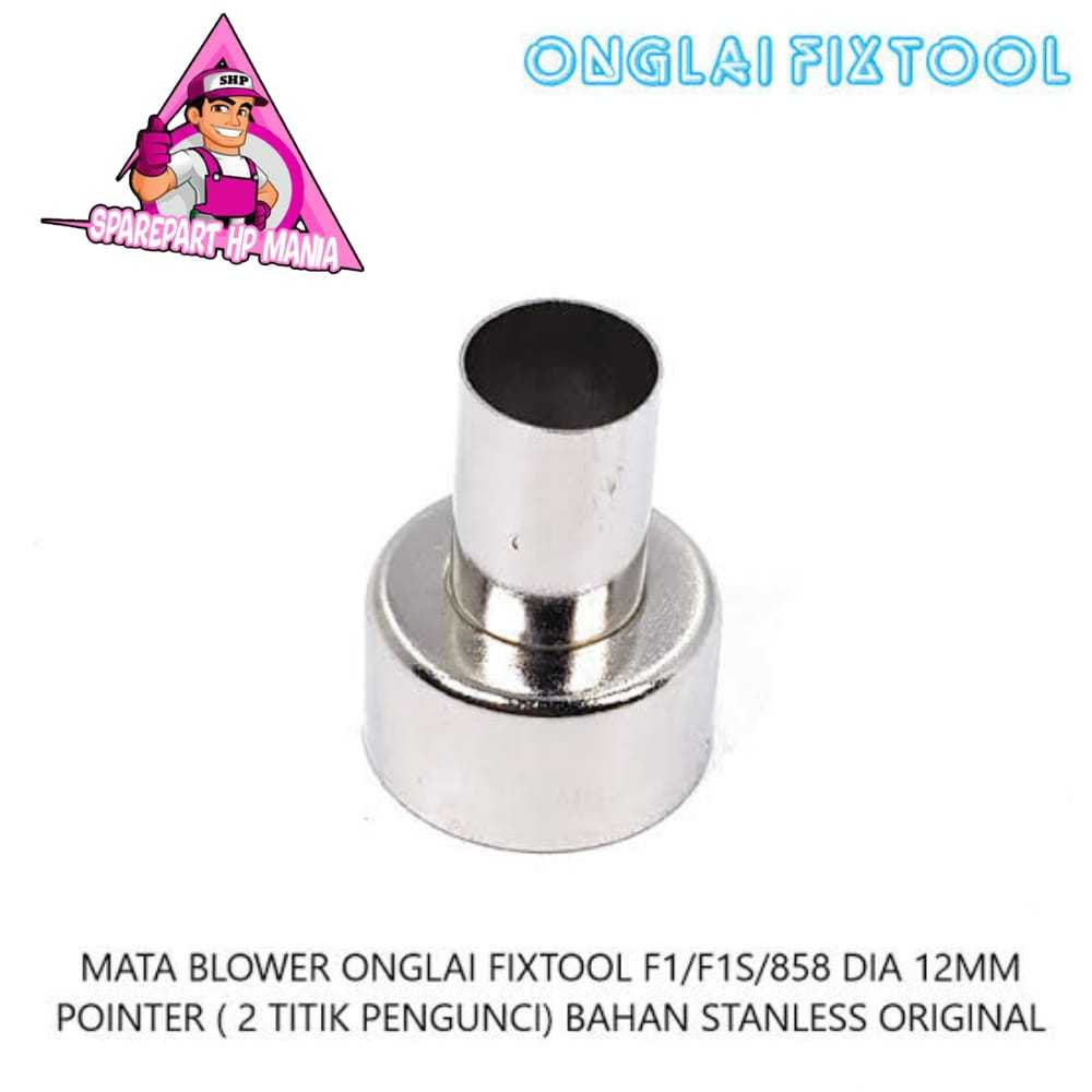 MATA BLOWER ONGLAI FIXTOOL F1/F1S/868 DIA 12MM POINTER STAINLESS