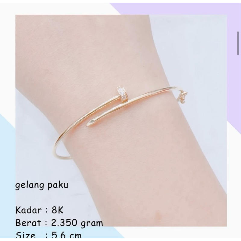 Gelang Emas Paku Terbaru 8K 2.350Gr 6K 2.700 GR