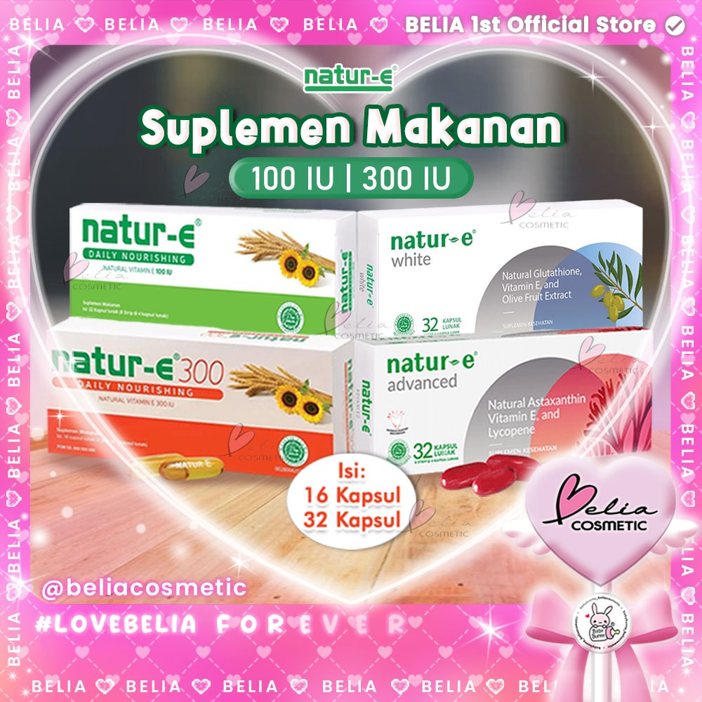 ™ BELIA ™ NATUR-E Suplemen Makanan 100 IU | 300 IU | Advanced | White Brightening | Vitamin