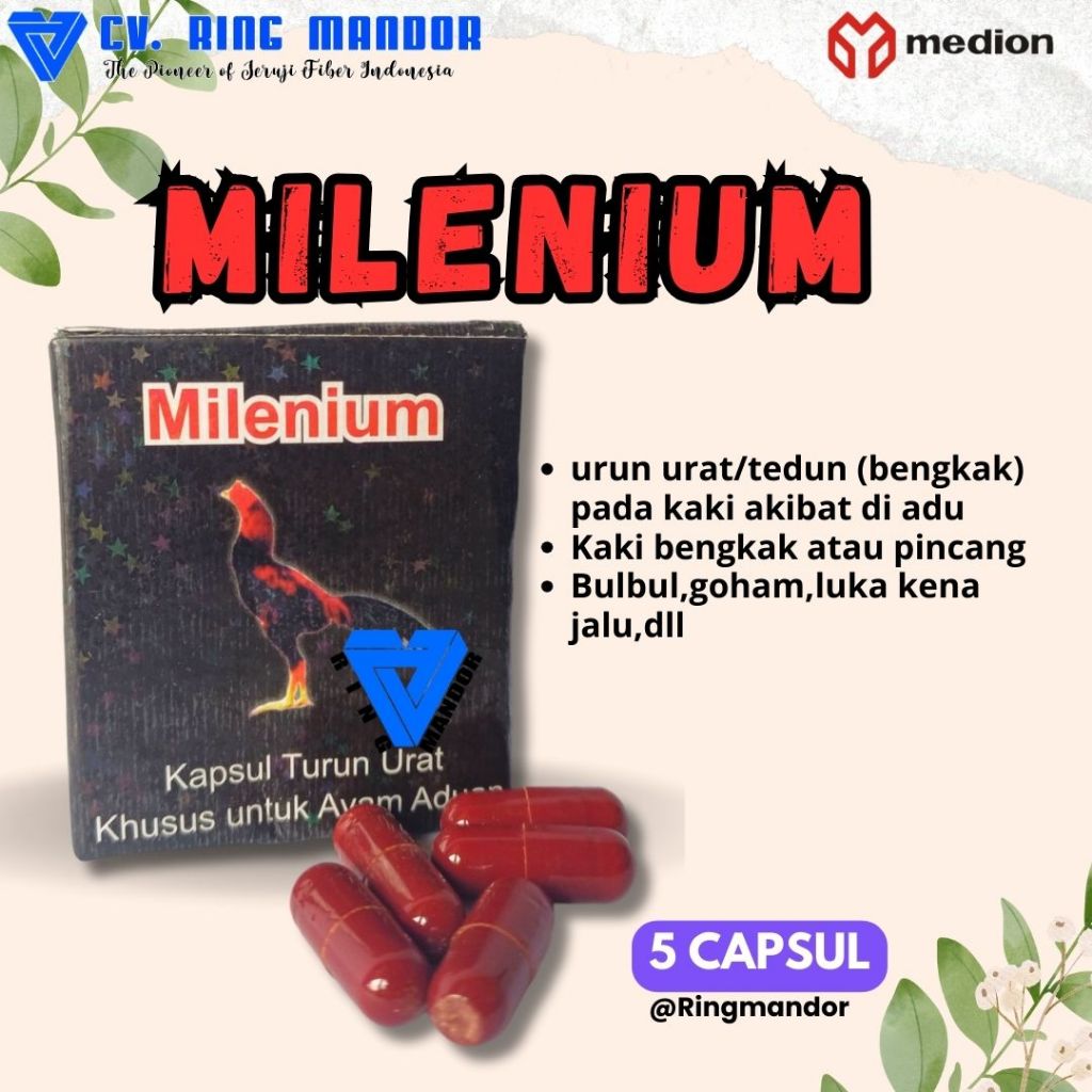 MILENIUM - KAPSUL TURUN URAT AYAM LAGA OBAT AYAM JAGO BANGKOK OBAT KAKI AYAM LUMPUH BENGKAK TEDUN JA